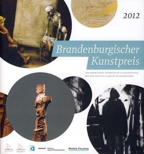 Brandenburgischer Kunstpreis der Märkischen Oderzeitung 2012 von Platzeck,  Matthias, Stiftung Schloss Neuhardenberg