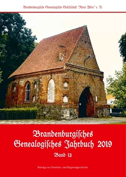 Brandenburgisches Genealogisches Jahrbuch 2019 von Büchtemann,  Andreas, Colombe,  Manuela, Dietrich,  Ralf, Rückling,  Stefan, Senninger,  Maik, Seyer,  Norbert, Treutler,  Gerd-Christian