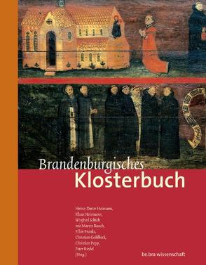 Brandenburgisches Klosterbuch von Bauch,  Martin, Franke,  Ellen, Gahlbeck,  Christian, Heimann,  Heinz D, Neitmann,  Klaus, Popp,  Christian, Riedel,  Peter, Schich,  Winfried