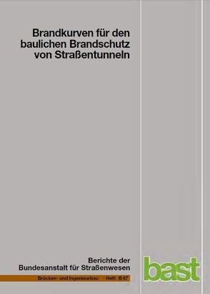 Brandkurven für den baulichen Brandschutz von Straßentunneln von Blosfeld,  Jürgen