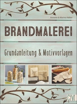 Brandmalerei von Heber,  Marino und Annette