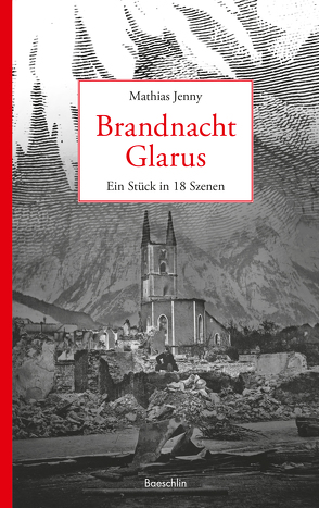 Brandnacht Glarus von Jenny,  Mathias