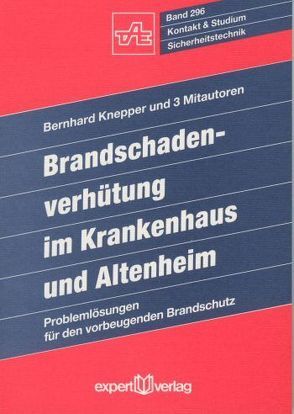 Brandschaden-Verhütung im Krankenhaus und Altenheim von Knepper,  Bernhard