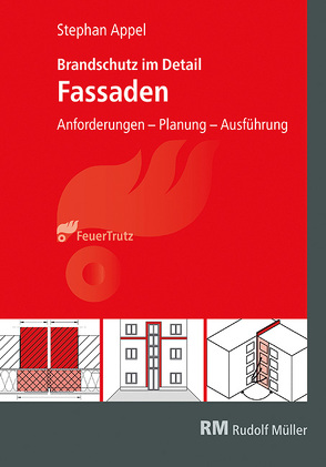 Brandschutz im Detail – Fassaden von Appel,  Stephan