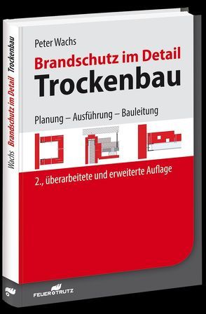 Brandschutz im Detail – Trockenbau von Wachs,  Peter