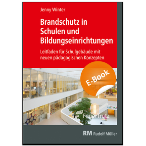 Brandschutz in Schulen und Bildungseinrichtungen – E-Book (PDF) von Winter,  Jenny