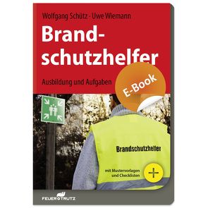 Brandschutzhelfer – E-Book (PDF) von Schütz,  Wolfgang, Wiemann,  Uwe