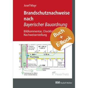 Brandschutznachweise nach Bayerischer Bauordnung – mit E-Book (PDF) von Mayr,  Josef