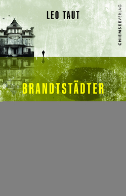 Brandstädter – Ein paar Altlasten zu viel von Taut,  Leo