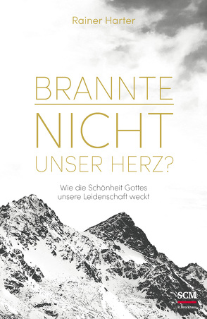 Brannte nicht unser Herz? von Harter,  Rainer