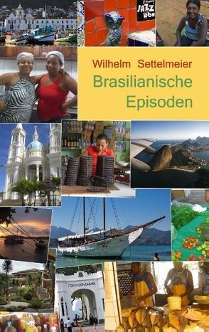 Brasilianische Episoden von Settelmeier,  Wilhelm
