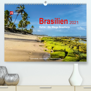 Brasilien 2021 Bahia – die Wiege Brasiliens (Premium, hochwertiger DIN A2 Wandkalender 2021, Kunstdruck in Hochglanz) von Bergwitz,  Uwe