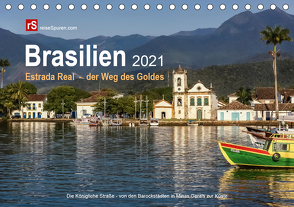 Brasilien 2021 Estrada Real – der Weg des Goldes (Tischkalender 2021 DIN A5 quer) von Bergwitz,  Uwe