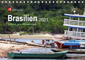 Brasilien 2021 Leben am Amazonas (Tischkalender 2021 DIN A5 quer) von Bergwitz,  Uwe