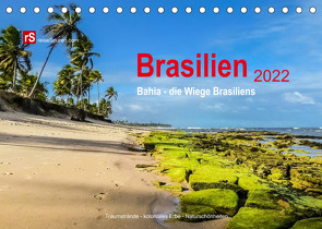 Brasilien 2022 Bahia – die Wiege Brasiliens (Tischkalender 2022 DIN A5 quer) von Bergwitz,  Uwe