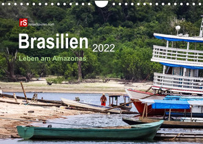 Brasilien 2022 Leben am Amazonas (Wandkalender 2022 DIN A4 quer) von Bergwitz,  Uwe