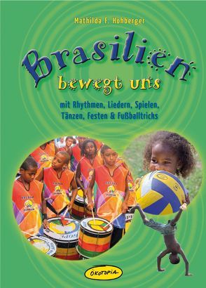 Brasilien bewegt uns von Ehlers-Juhle,  Jule,  Jule, Hohberger,  Mathilda F.