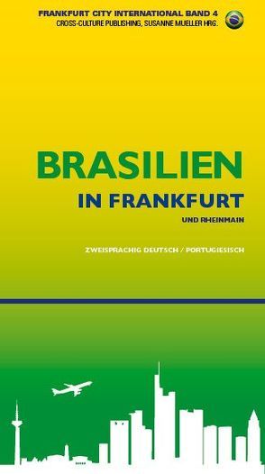 Brasilien in Frankfurt und RheinMain von Mueller,  Susanne