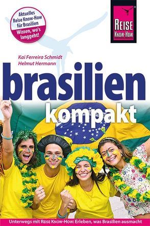 Brasilien kompakt von Ferreira Schmidt,  Kai