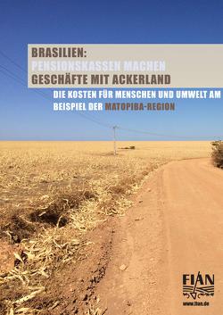 Brasilien: Pensionskassen machen Geschäfte mit Ackerland von FIAN Deutschland e.V.