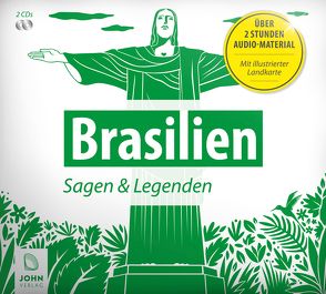 Brasilien: Sagen, Märchen und Mythen von Ehrenreich,  Paul, Giese,  Carola, Von Stengel,  Marion, Wolfmar,  Patrick