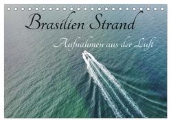 Brasilien Strand – Aufnahmen aus der Luft (Tischkalender 2024 DIN A5 quer), CALVENDO Monatskalender von AIR7VIEW,  AIR7VIEW