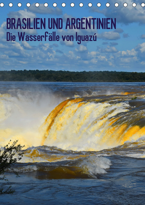 BRASILIEN UND ARGENTINIEN. Die Wasserfälle von Iguazú (Tischkalender 2021 DIN A5 hoch) von J.Fryc