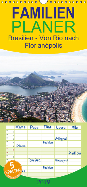 Brasilien – Von Rio nach Florianópolis – Familienplaner hoch (Wandkalender 2019 , 21 cm x 45 cm, hoch) von Stützle Photomanufaktur,  Michael