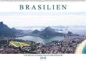 Brasilien – Von Rio nach Florianópolis (Wandkalender 2018 DIN A2 quer) von Stützle Photomanufaktur,  Michael