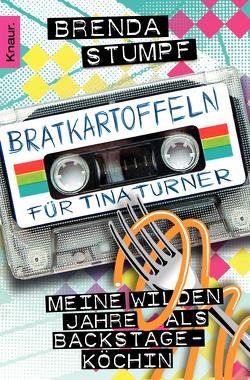 Bratkartoffeln für Tina Turner von Stumpf,  Brenda