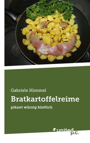 Bratkartoffelreime von Himmel,  Gabriele