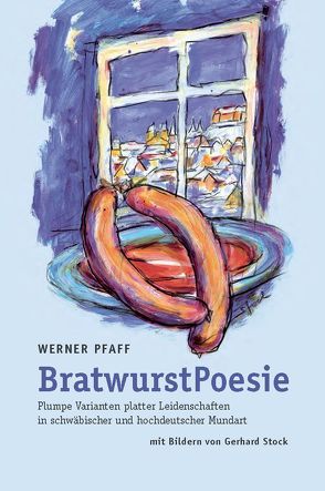 BratwurstPoesie von Pfaff,  Werner, Stock,  Gerhard