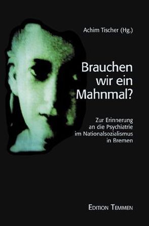 Brauchen wir ein Mahnmal? von Tischer,  A