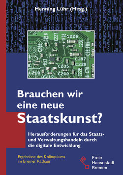 Brauchen wir eine neue Staatskunst? von Lühr,  Henning