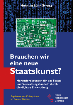 Brauchen wir eine neue Staatskunst? von Lühr,  Henning