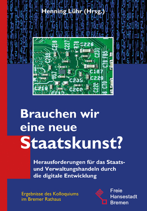 Brauchen wir eine neue Staatskunst? von Lühr,  Henning