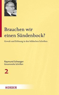 Brauchen wir einen Sündenbock? von Moosbrugger,  Mathias, Peter,  Karin, Schwager,  Raymund