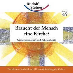 Braucht der Mensch eine Kirche? von Steiner,  Rudolf