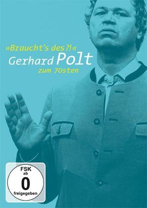 Braucht’s des?! von Polt,  Gerhard