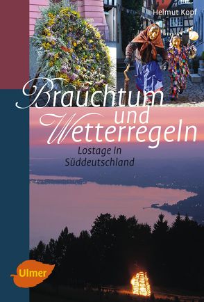 Brauchtum und Wetterregeln von Kopf,  Helmut