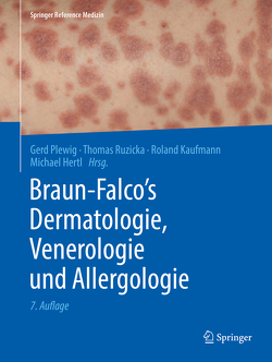 Braun-Falco’s Dermatologie, Venerologie und Allergologie von Hertl,  Michael, Kaufmann,  Roland, Plewig,  Gerd, Ruzicka,  Thomas