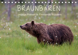 Braunbären – pelzige Riesen in Finnlands Wäldern (Tischkalender 2022 DIN A5 quer) von Sandra Eigenheer,  ©