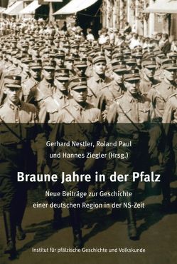 Braune Jahre in der Pfalz von Nestler,  Gerhard, Paul,  Roland, Ziegler,  Hannes