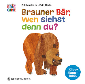 Brauner Bär, wen siehst denn du? von Carle,  Eric, Martin Jr,  Bill