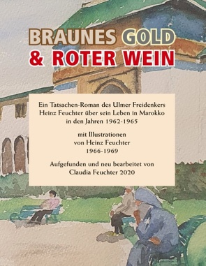 Braunes Gold & Roter Wein von Feuchter,  Heinz, Späth,  Siegfried