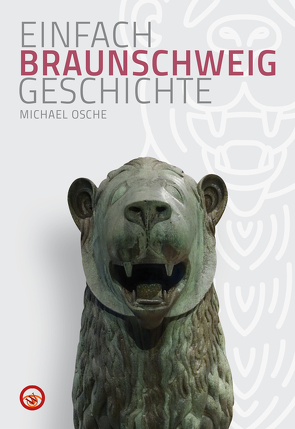 Braunschweig – Einfach Geschichte von Osche,  Michael