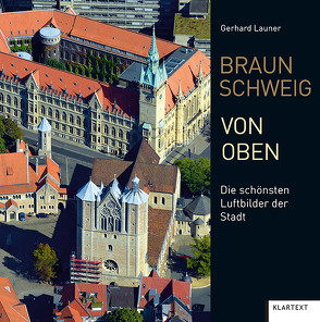 Braunschweig von oben von Launer,  Gerhard