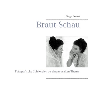 Braut-Schau von Zambelli,  Giorgio