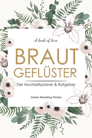 Brautgeflüster von Wedding Pirates,  Green