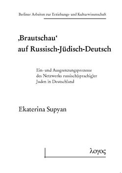 `Brautschau‘ auf Russisch-Jüdisch-Deutsch von Supyan,  Ekaterina